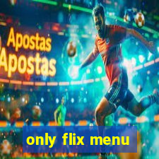 only flix menu