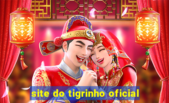 site do tigrinho oficial