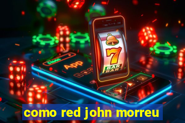 como red john morreu