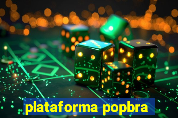 plataforma popbra