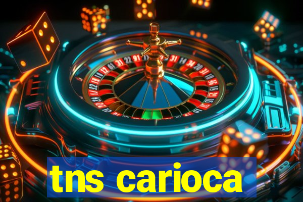 tns carioca