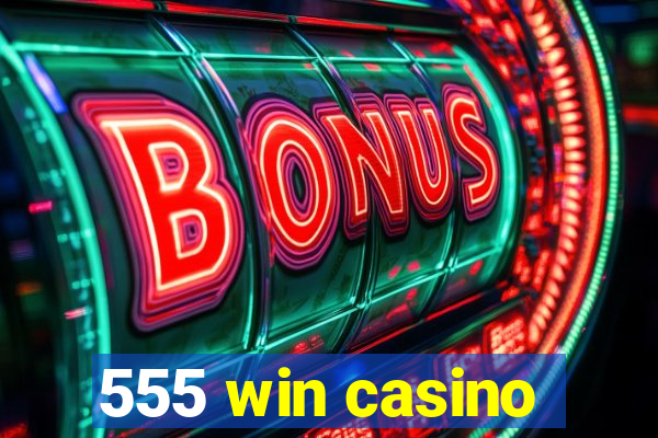 555 win casino