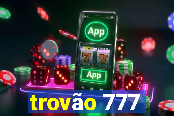 trovão 777