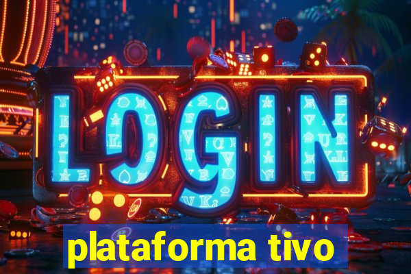 plataforma tivo