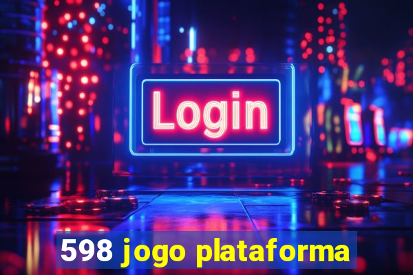 598 jogo plataforma