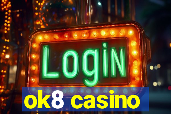 ok8 casino