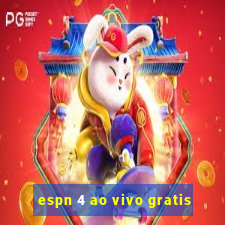 espn 4 ao vivo gratis