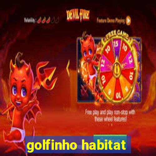 golfinho habitat