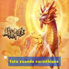 foto zuando corinthians