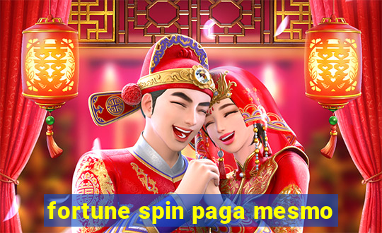 fortune spin paga mesmo