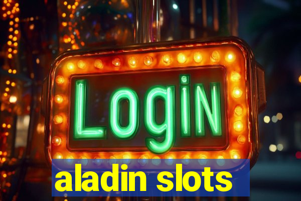 aladin slots