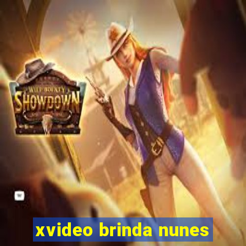 xvideo brinda nunes