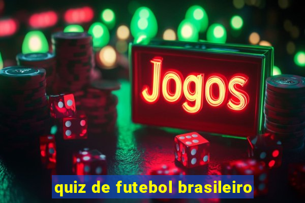 quiz de futebol brasileiro