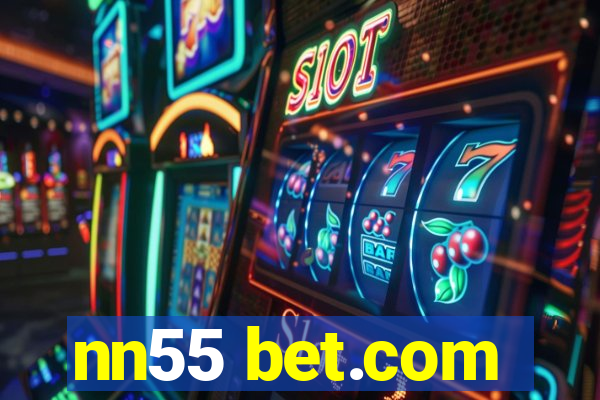 nn55 bet.com