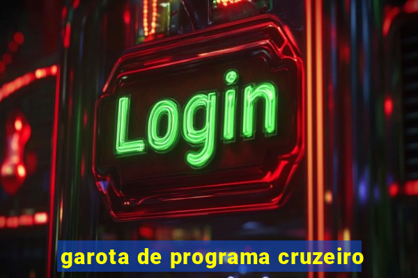 garota de programa cruzeiro