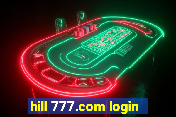 hill 777.com login