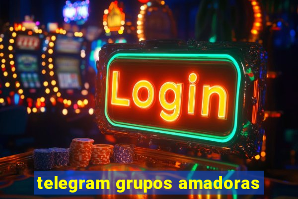 telegram grupos amadoras