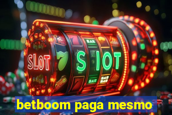 betboom paga mesmo