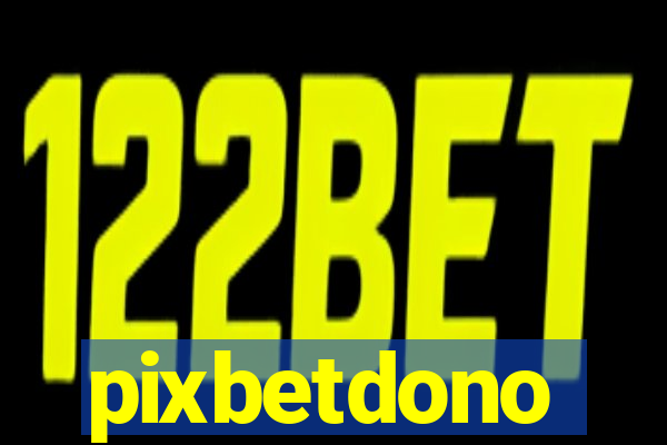 pixbetdono