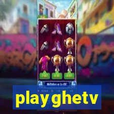 playghetv