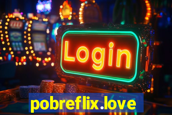 pobreflix.love