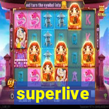 superlive