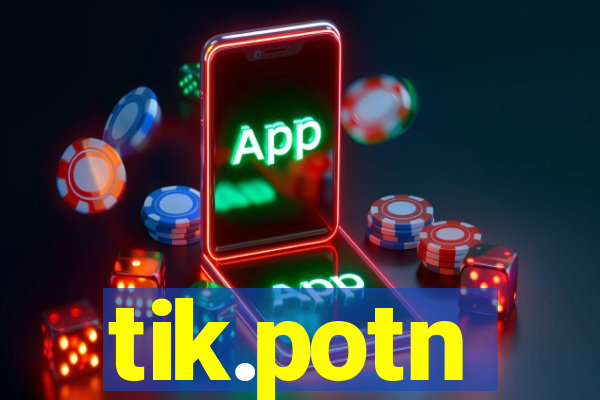 tik.potn