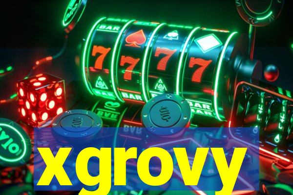 xgrovy