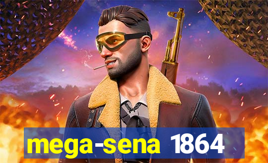 mega-sena 1864