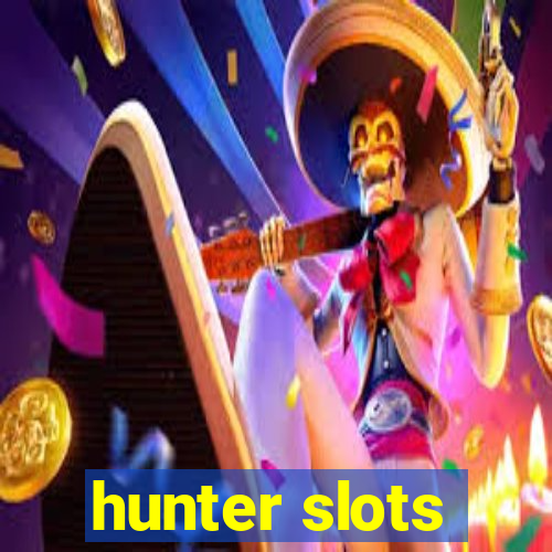 hunter slots