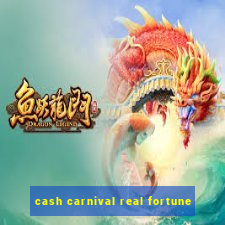 cash carnival real fortune