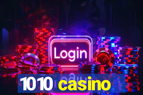 1010 casino