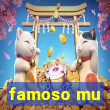 famoso mu