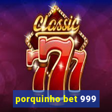 porquinho bet 999