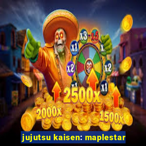 jujutsu kaisen: maplestar