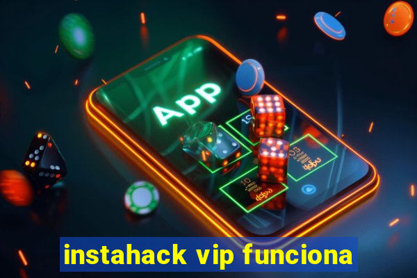 instahack vip funciona