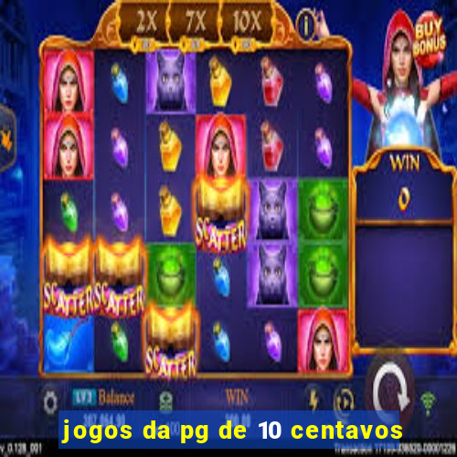 jogos da pg de 10 centavos