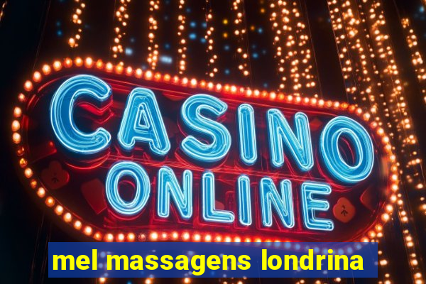 mel massagens londrina