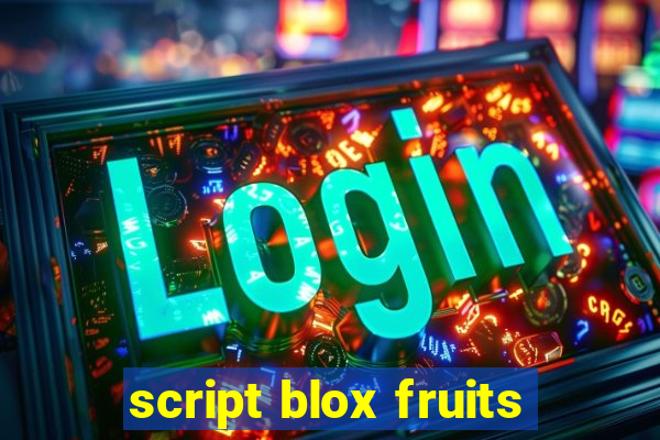 script blox fruits