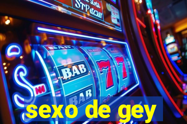 sexo de gey