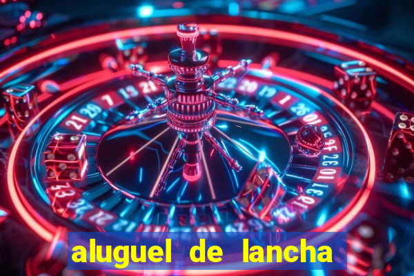 aluguel de lancha porto alegre