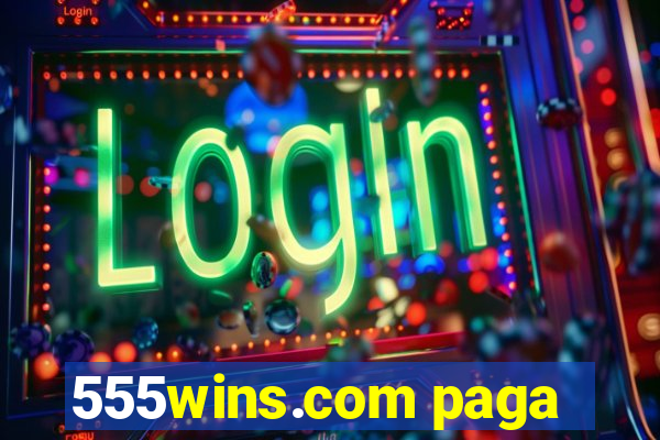 555wins.com paga