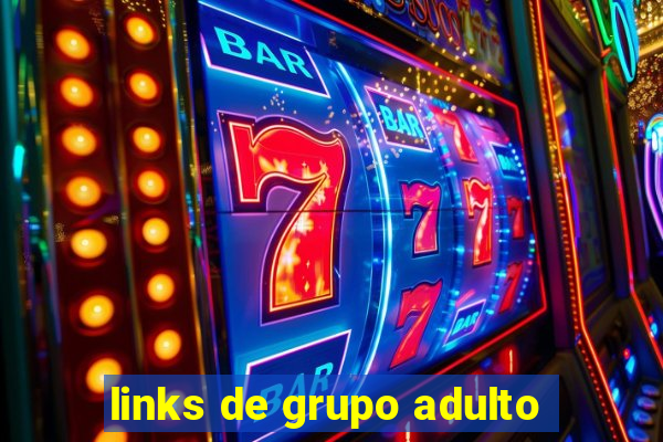 links de grupo adulto