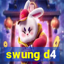 swung d4