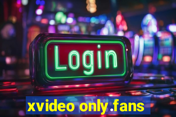 xvideo only.fans