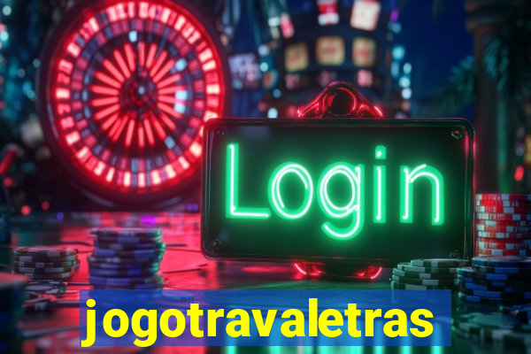 jogotravaletras