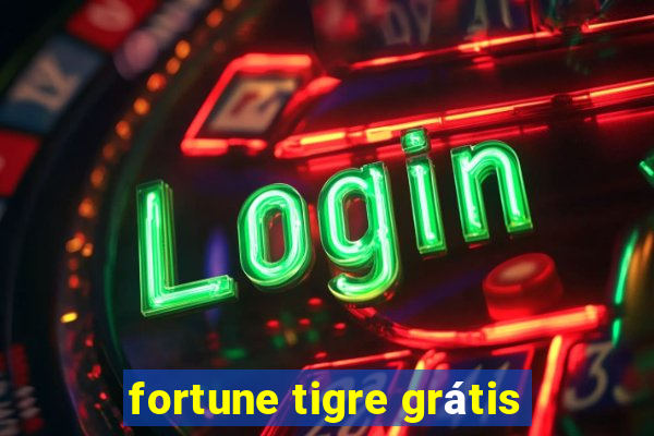 fortune tigre grátis