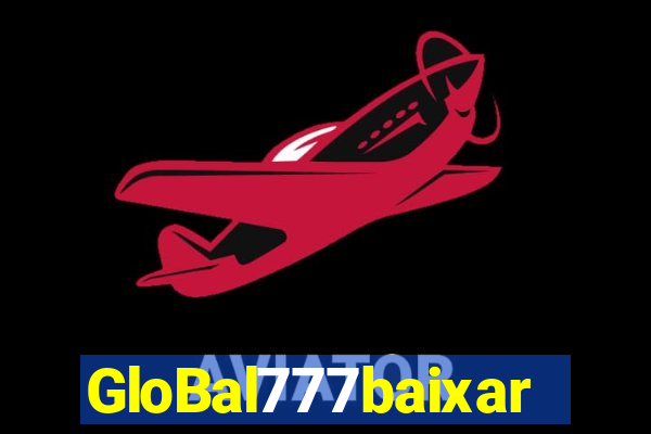 GloBal777baixar