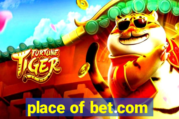 place of bet.com