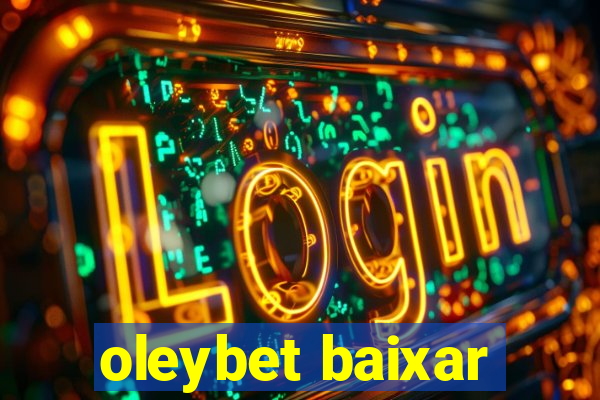 oleybet baixar